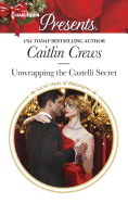 Unwrapping the Castelli Secret: A Passionate Christmas Romance