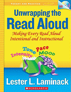 Unwrapping the Read Aloud: Making Every Read Aloud Intentional and Instructional