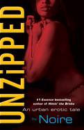 Unzipped: An Urban Erotic Tale