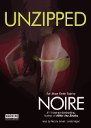 Unzipped: An Urban Erotic Tale