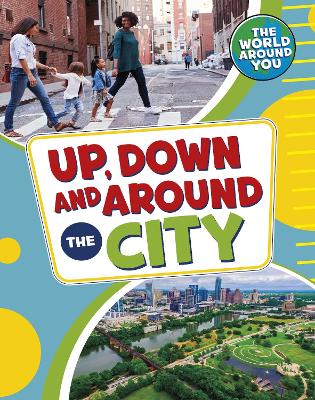 Up, Down and Around the City - Jones, Christianne