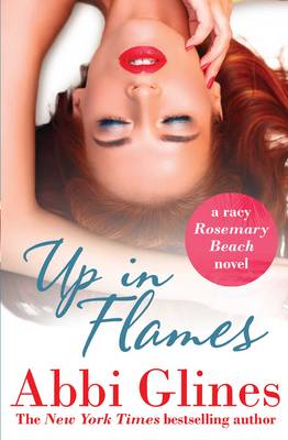 Up in Flames: A Rosemary Beach novel - Glines, Abbi
