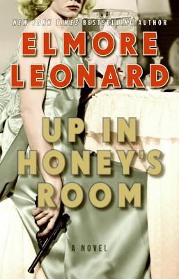 Up in Honey's Room - Leonard, Elmore