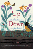 Up in the Garden and Down in the Dirt: (nature Book for Kids, Gardening and Vegetable Planting, Outdoor Nature Book)