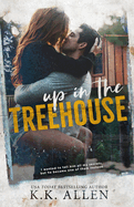 Up in the Treehouse: A New Adult Romance Novel