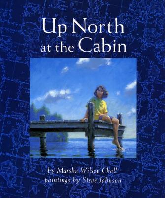 Up North at the Cabin - Chall, Marsha Wilson