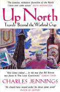 Up North: Travels Beyond the Watford Gap