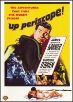 Up Periscope - Gordon M. Douglas