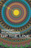 Up the Line - Silverberg, Robert