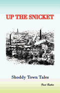 Up the Snicket: Shoddy Towns Series