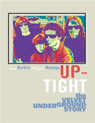 Up-Tight: The Velvet Underground Story - Bockris, Victor