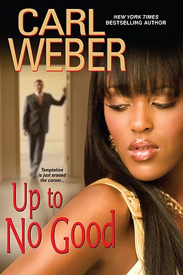 Up to No Good - Weber, Carl, Mr.