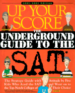 Up Your Score: The Underground Guide to the SAT - Berger, Larry, and Jewell, Joe, and Rossi, Paul