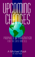 Upcoming Changes: Prophecy & Pragmatism for the Late Nineties