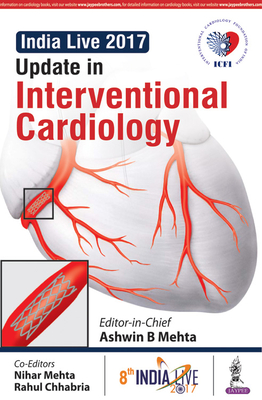 Update in Interventional Cardiology - Mehta, Ashwin B, and Mehta, Nihar, and Chhabria, Rahul