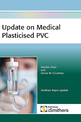 Update on Medical Plasticised PVC - Zhao, Xiaobin, and Courtney, James M