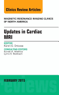 Updates in Cardiac MRI, An Issue of Magnetic Resonance Imaging Clinics of North America