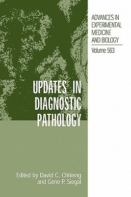 Updates in Diagnostic Pathology - Chhieng, David C. (Editor), and Siegal, Gene P. (Editor)