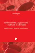 Updates in the Diagnosis and Treatment of Vasculitis