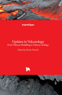 Updates in Volcanology: From Volcano Modelling to Volcano Geology