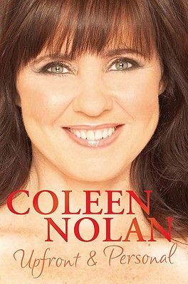 Upfront and Personal: The Autobiography - Nolan, Coleen