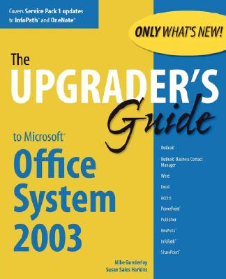 Upgrader's Guide to Microsoft Office System 2003 - Gunderloy, Mike, and Harkins, Susan