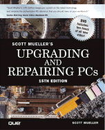 Upgrading and Repairing PCs - Mueller, Scott