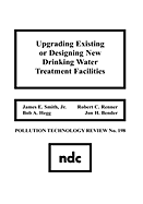 Upgrading Existing or Designing New Drinking Water Treatment Facilities