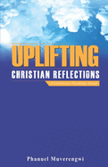 Uplifting Christian Reflections: A Christian Thinking Aloud