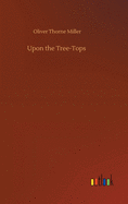 Upon the Tree-Tops