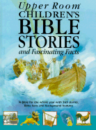 Upper Room Children's Bible Stories and Fascinating Facts