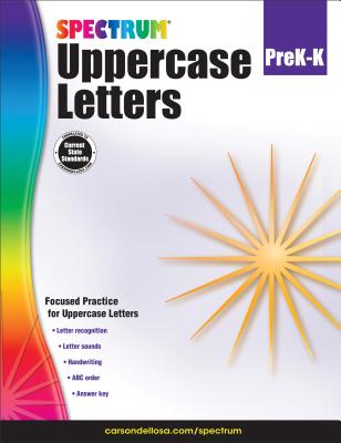 Uppercase Letters, Grades Pk - K - Spectrum (Compiled by), and Carson Dellosa Education (Compiled by)