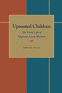 Uprooted Children: The Early Life of Migrant Farm Workers