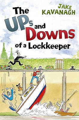 Ups and Downs of a Lockkeeper - Kavanagh, Jake