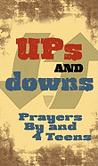 Ups and Downs: Prayers by and for Teens