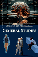 UPSC, PSC, SSC, RRB Handbook General Studies: Sourcebook for accelerationg Self Studies.