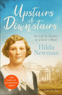Upstairs & Downstairs: My Life In Service as a Lady's Maid