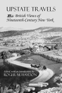 Upstate Travels: British Views of Nineteenth-Century New York