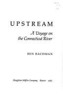 Upstream: A Voyage on the Connecticut River