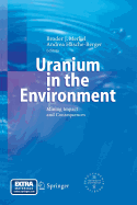 Uranium in the Environment: Mining Impact and Consequences