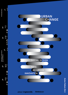 Urban Change: Social Design - Arts as Urban Innovation - Falkeis, Anton (Editor)