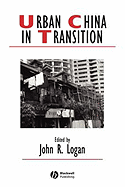 Urban China in Transition - Logan, John (Editor)