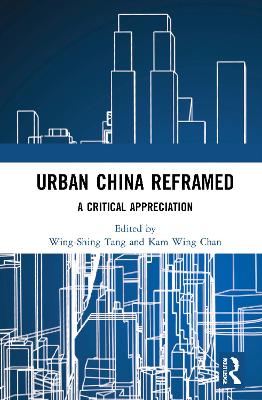 Urban China Reframed: A Critical Appreciation - Tang, Wing-Shing (Editor), and Chan, Kam Wing (Editor)