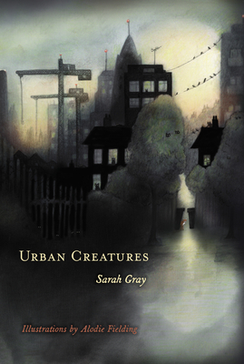 Urban Creatures - Gray, Sarah
