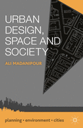 Urban Design, Space and Society