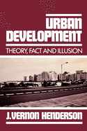 Urban Development: Theory, Fact, and Illusion