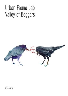 Urban Fauna Lab: Valley of Beggars - Chuchalina, Katerina