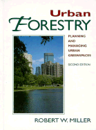 Urban Forestry: Planning and Managing Urban Greenspaces
