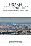 Urban Geographies: Politics, Pandemics, Protests, People's Rights
