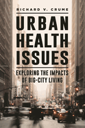 Urban Health Issues: Exploring the Impacts of Big-City Living
